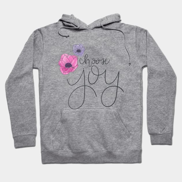 Choose Joy Floral T-shirt Hoodie by janiejanedesign